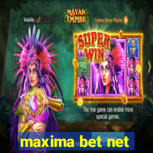 maxima bet net